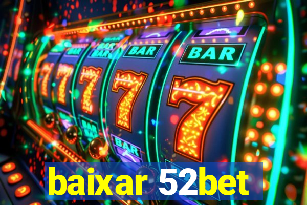 baixar 52bet